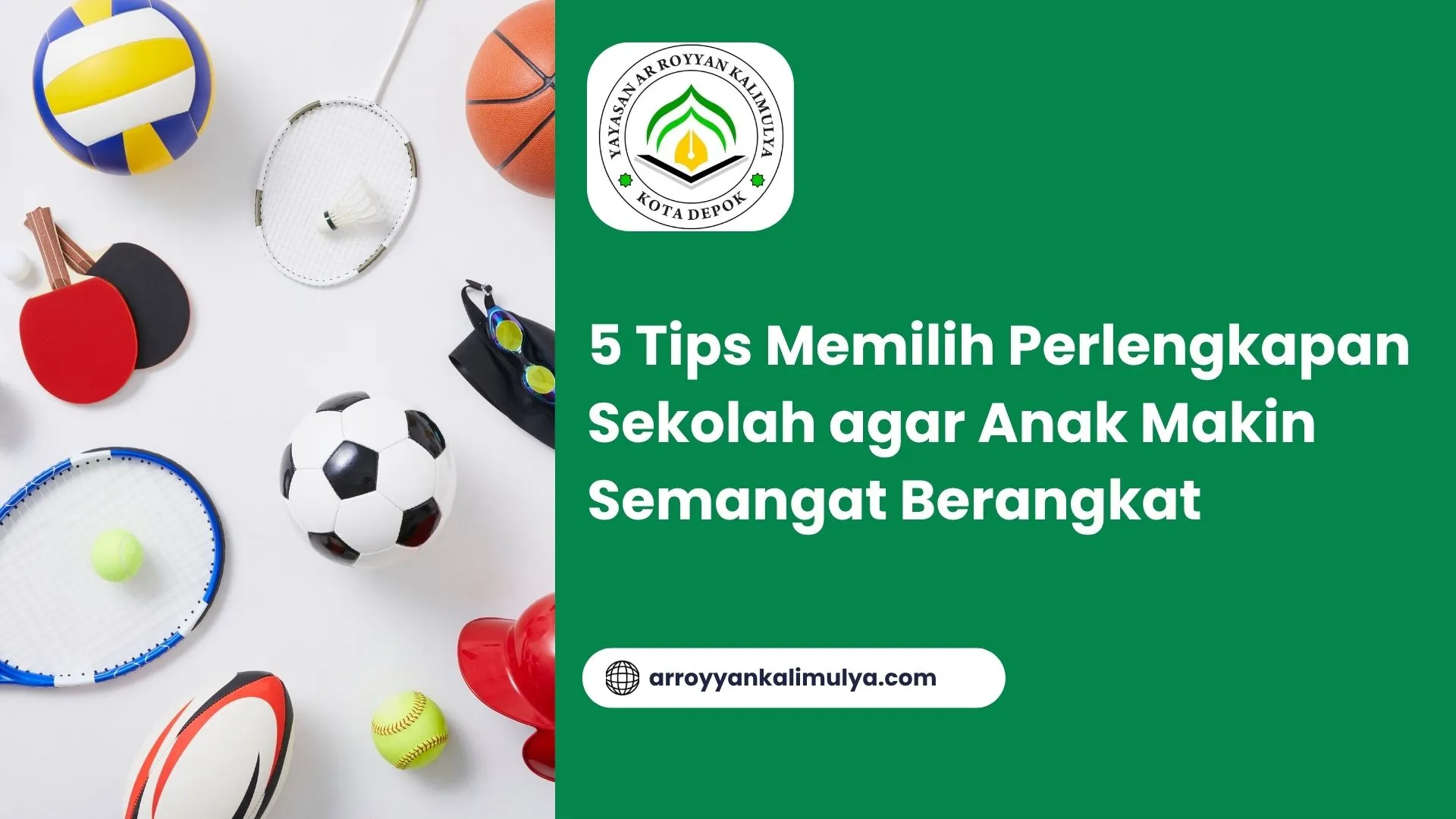5 Tips Memilih Perlengkapan Sekolah agar Anak Makin Semangat Berangkat