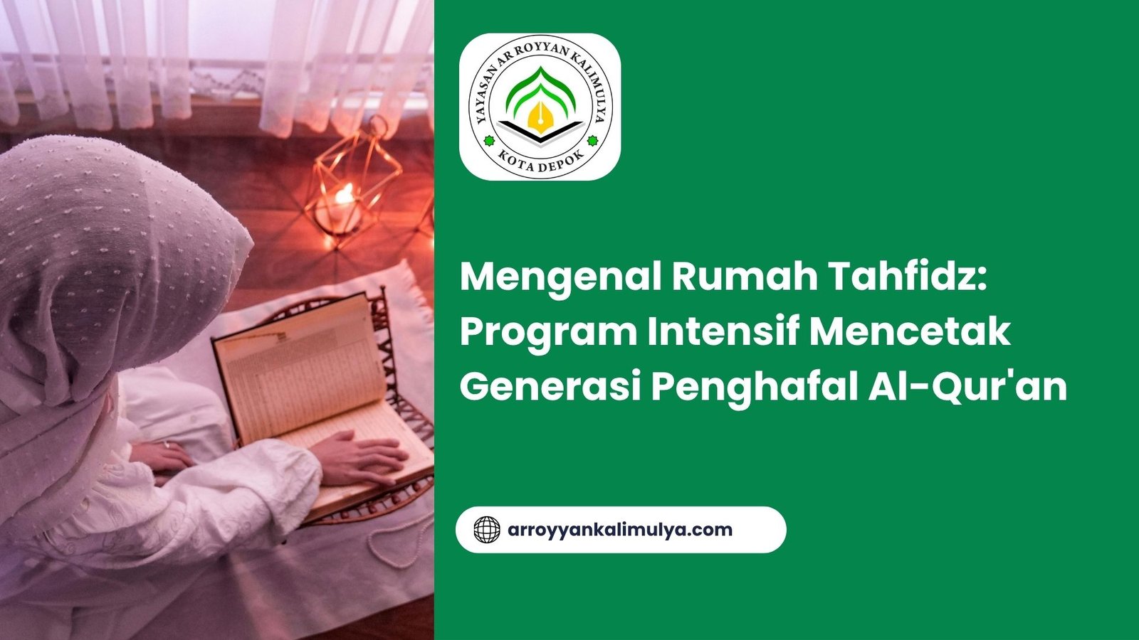 Mengenal Rumah Tahfidz: Program Intensif Mencetak Generasi Penghafal Al-Qur'an