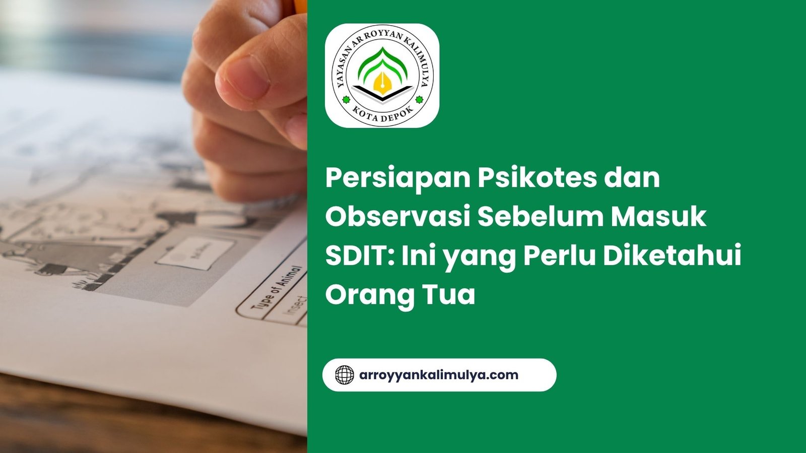 Persiapan Psikotes dan Observasi Sebelum Masuk SDIT: Ini yang Perlu Diketahui Orang Tua