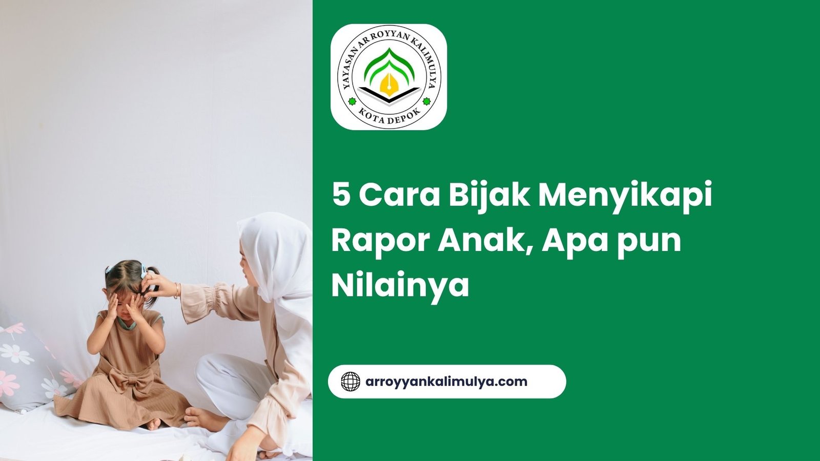 5 Cara Bijak Menyikapi Rapor Anak, Apa pun Nilainya