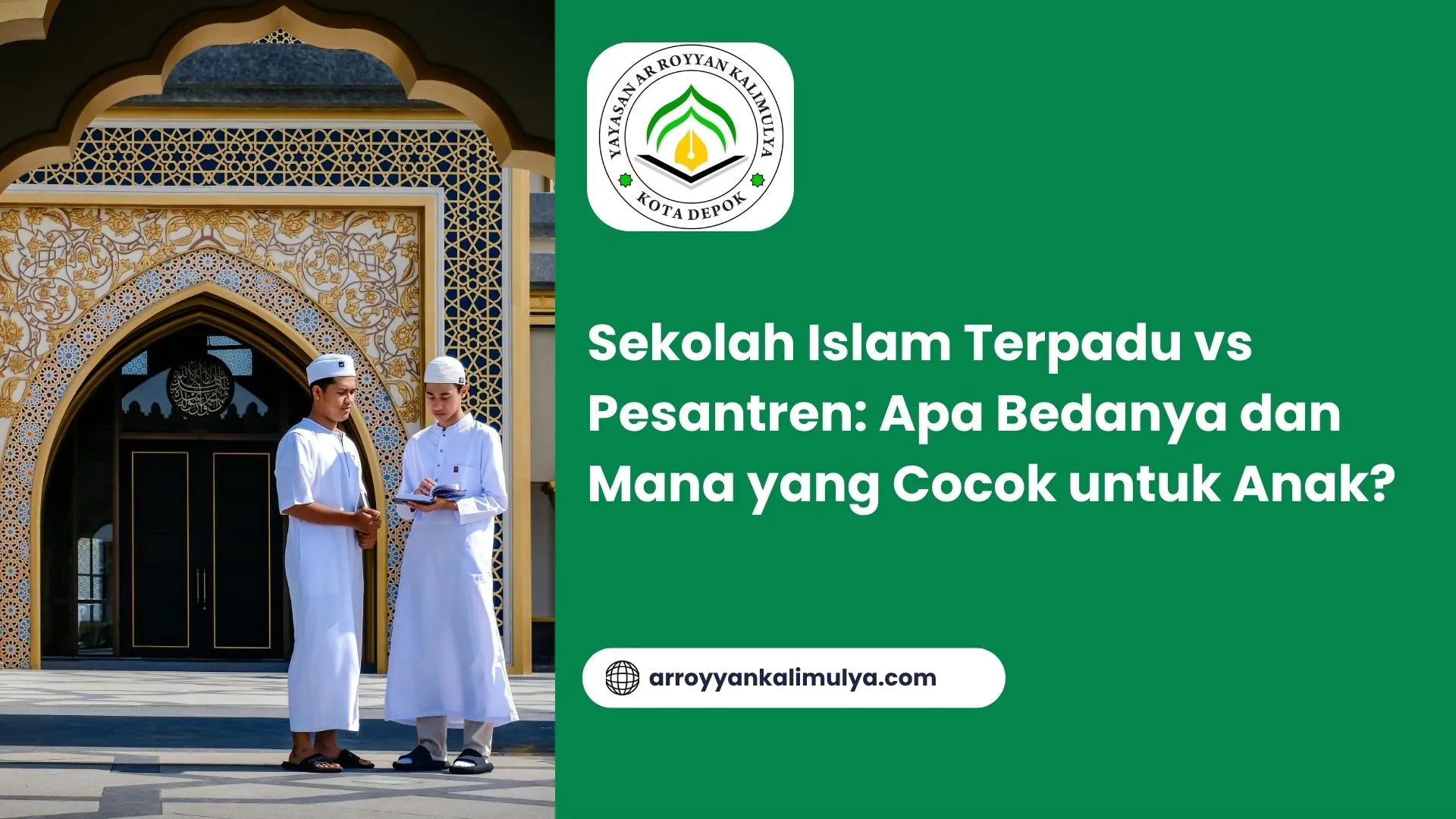 Sekolah Islam Terpadu vs Pesantren: Apa Bedanya dan Mana yang Cocok untuk Anak?